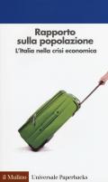 Rapporto sulla popolazione. L'Italia nella crisi economica