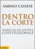 Dentro la Corte: Diario di un giudice costituzionale (Biblioteca storica)