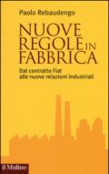 Nuove regole in fabbrica. Dal contratto Fiat alle nuove relazioni industriali