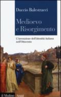 Medioevo e Risorgimento. L'invenzione dell'identità italiana nell'Ottocento