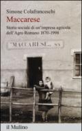 Maccarese. Storia sociale di un'impresa agricola dell'Agro romano 1870-1998