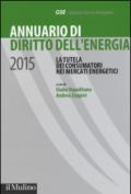 Annuario di diritto dell'energia 2015. La tutela dei consumatori nei mercati energetici