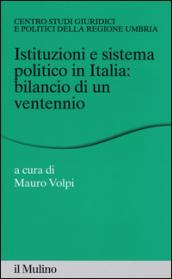 Istituzioni e sistema politico in Italia: bilancio di un ventennio