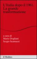 L'Italia dopo il 1961. La grande trasformazione