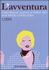 L'avventura. International journal of Italian film and media landscapes (2015). 1.