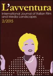 L'avventura. International journal of Italian film and media landscapes (2015). 2.