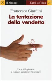 La tentazione della vendetta