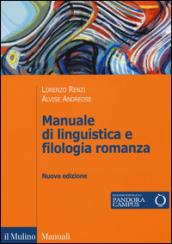 Manuale di linguistica e filologia romanza. Con e-book