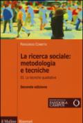 La ricerca sociale: metodologia e tecniche. 3.Le tecniche qualitative