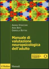 Manuale di valutazione neuropsicologica dell'adulto