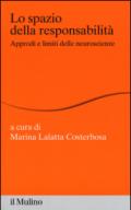 Lo spazio della responsabilità. Approdi e limiti delle neuroscienze