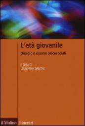 L'età giovanile. Disagio e risorse psicosociali