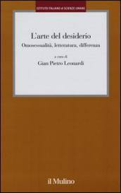 L'arte del desiderio. Omosessualità, letteratura, differenza