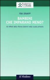 Bambini che imparano meno? Gli effetti della riforma Gelmini nella scuola primaria