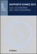 Rapporto Svimez 2015 sull'economia del Mezzogiorno