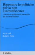 Ripensare le politiche per la non autosufficienza. Liberare e qualificare il potenziale del neo-mutualismo