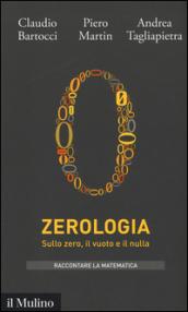 Zerologia. Sullo zero, il vuoto e il nulla