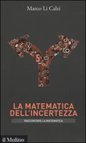 La matematica dell'incertezza