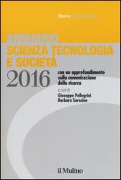 Annuario scienza tecnologia e società (2016)