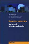 Rapporto sulle città. Metropoli attraverso la crisi