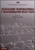 Regolazione transnazionale e trasformazioni dello Stato