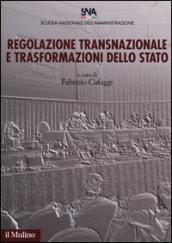 Regolazione transnazionale e trasformazioni dello Stato