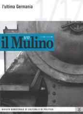 Il Mulino (2017). 489: L' ultima Germania