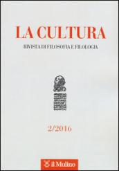 La cultura. Rivista di filosofia, letteratura e storia (2016). 2.