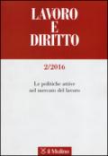 Lavoro e diritto (2016). 2.Le politiche attive nel mercato del lavoro