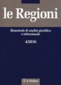 Le regioni. Bimestrale di analisi giuridica e istituzionale (2016): 4