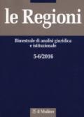 Le regioni. Bimestrale di analisi giuridica e istituzionale (2016): 5-6