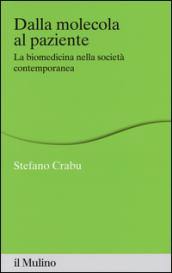 Dalla molecola al paziente. La biomedicina nella società contemporanea