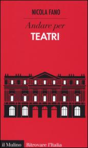 Andare per teatri