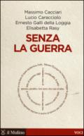 Senza la guerra (Voci)