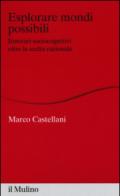 Esplorare mondi possibili. Itinerari sociocognitivi oltre la scelta razionale