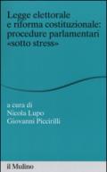 Legge elettorale e riforma costituzionale: procedure parlamentari «sotto stress»