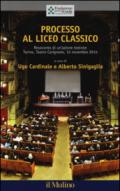 Processo al liceo classico. Resoconto di un'azione teatrale. Torino, Teatro Carignano, 14 novembtre 2014