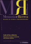 Memoria e ricerca. Rivista di storia contemporanea (2016). 3: Culti di fine millennio. Devozioni di massa e modernità nell'universo cattolico