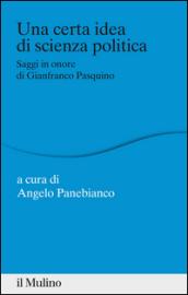 Una certa idea di scienza politica