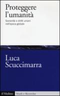 Proteggere l'umanità. Sovranità e diritti umani nell'epoca globale