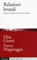 Relazioni brutali. Genere e violenza nella cultura mediale