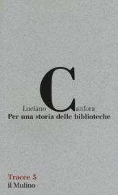 Per una storia delle biblioteche