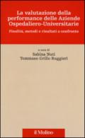 La valutazione della performance delle aziende ospedaliero-universitarie. Finalità, metodi e risultati a confronto