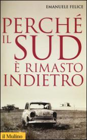 Perché il Sud è rimasto indietro