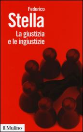 La giustizia e le ingiustizie