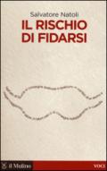 Il rischio di fidarsi