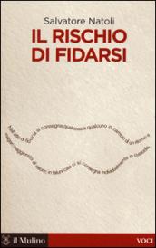 Il rischio di fidarsi