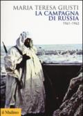 La campagna di Russia. 1941-1943