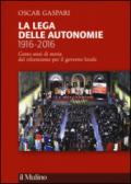 La Lega delle autonomie 1916-2016. Cento anni di storia del riformismo per il governo locale