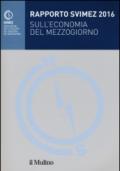 Rapporto Svimez 2016 sull'economia del Mezzogiorno